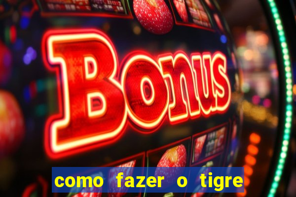 como fazer o tigre soltar a carta no fortune tiger